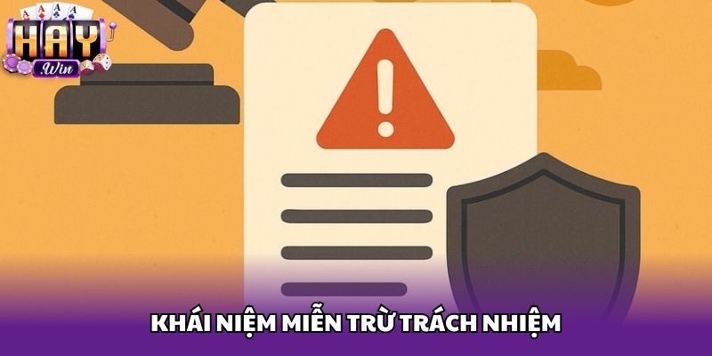 Khái niệm miễn trừ trách nhiệm