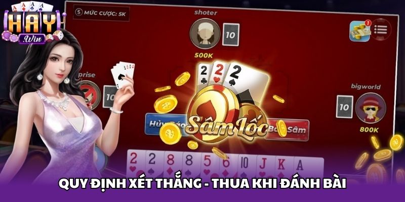 Quy định xét thắng - thua khi đánh bài
