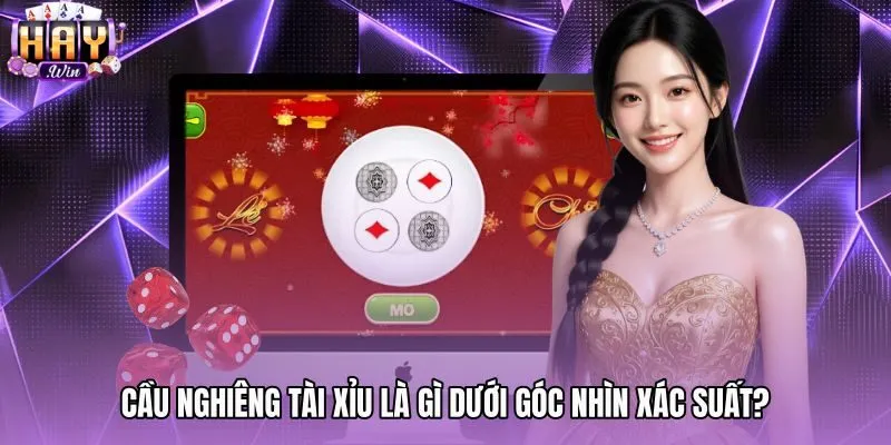 cau-nghieng-tai-xiu-la-gi-duoi-goc-nhin-xac-suat Bản chất xác suất độc lập của chuỗi cầu nghiêng tài xỉu