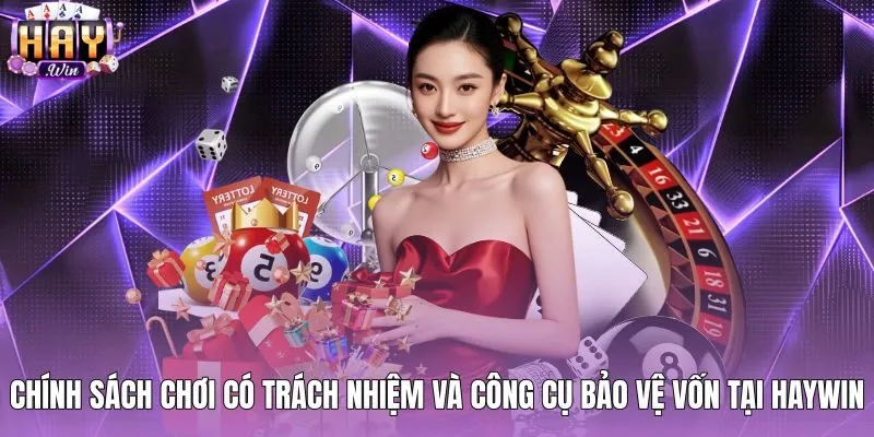 Công cụ hỗ trợ quản lý vốn cược an toàn tại Haywin
