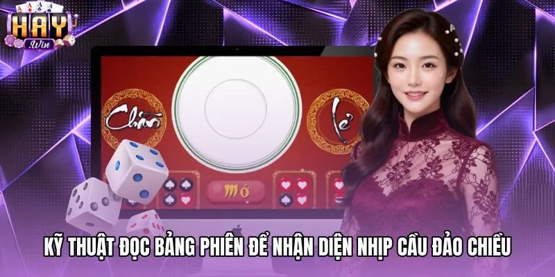 ky-thuat-doc-bang-phien-de-nhan-dien-nhip-cau-dao-chieu Đọc bảng phiên nhận diện nhịp cầu nghiêng tài xỉu đảo chiều